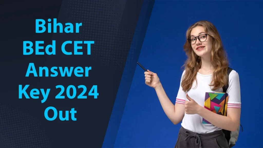 Bihar BEd CET Answer Key 2024 Out Now Check Your Answers and Calculate Your Score Edulain